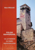 Polski Rapperswil 140 lat muzeów na zamku Rapperswilskim