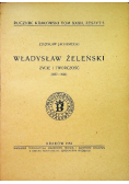 Władysław Żeleński Życie i twórczość
