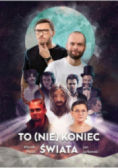 To nie koniec świata