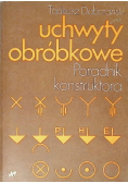 Uchwyty obróbkowe
