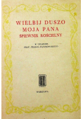 Wielbij duszo moja Pana Śpiewnik kościelny