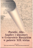 Parafie filie kaplice i klasztory w Cesarstwie Rosyjskim Tom 1 Część 1