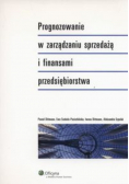Prognozowanie w zarządzaniu sprzedażą i finansami przedsiębiorstwa