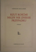 Rzut kośćmi nigdy nie zniesie przypadku