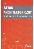 Beton architektoniczny - wytyczne techniczne