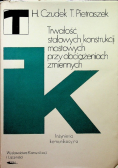 Trwałość stalowych konstrukcji mostowych przy obciążeniach zmiennych