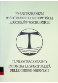 Franciszkanizm w spotkaniu z duchowością kościołów wschodnich, Tom I
