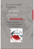 Człowiek spotyka alkohol
