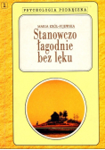 Psychologia Podręczna Stanowczo łagodnie bez lęku