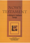 Nowy Testament w dziejach i kulturze Europy