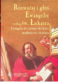 Rozważaj i głoś Ewangelię według świętego Łukasza