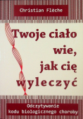 Twoje ciało wie jak cię wyleczyć