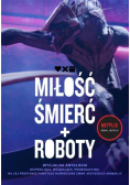 Miłość, śmierć + roboty