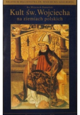 Kult św. Wojciecha na ziemiach polskich