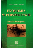 Ekonomia w perspektywie  Krytyka historyczna