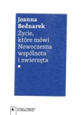 Życie, które mówi Nowoczesna wpólnota i zwierzęta