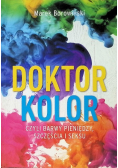 Doktor kolor czyli barwy pieniędzy, szczęścia i seksu