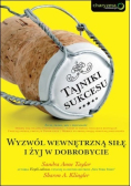 Tajniki sukcesu Wyzwól wewnętrzną siłę i żyj w dobrobycie
