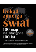 Dokąd Zmierza Świat 100 Map na następne 100 Lat