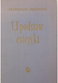 U podstaw estetyki