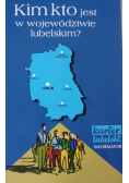Kim kto jest w województwie lubelskim