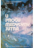 U progu medycyny jutra