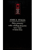 Amica Italia Polscy prawnicy wobec włoskiego faszyzmu 1922 - 1939  Wybór pism
