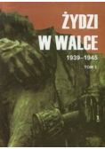 Żydzi w walce 1939 1945 Tom 2