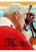 Wierzę w Boga Ojca Stworzyciela