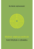 Wybrać większą wolność