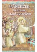 Franciszek bratem i nauczycielem