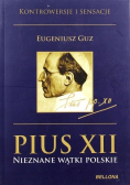 Pius XII Nieznane wątki polskie