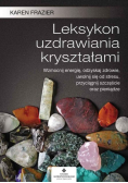 Leksykon uzdrawiania kryształami