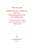 Monarchia Mixta czyli poszukiwanie suwerena