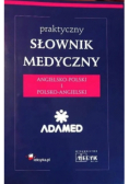 Praktyczny słownik medyczny angielsko - polski i polsko angielski