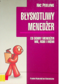 Błyskotliwy menedżer Co dobry menedżer wie robi i mówi
