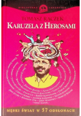 Karuzela z Herosami. Czyli męski świat w 57 odsłonach
