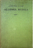 Algebra wyższa Część I