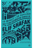 10 minut 38 sekund na tym dziwnym świecie