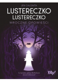 Lustereczko, lustereczko. Mroczne opowieści