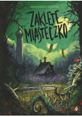 Zaklęte Miasteczko. Godzina czarów. Tom 2
