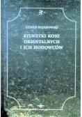 Sylwetki Koni Orientalnych i ich Hodowców