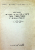 Słownik historyczno geograficzny Ziemi Chełmińskiej w Średnowieczu