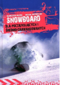 Snowboard dla początkujacych i średnio-zaawans.