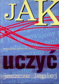 Jak uczyć jeszcze lepiej