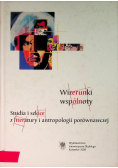 Wizerunki wspólnoty Studia i szkice z literatury i antropologii porównawczej