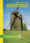 Północne Podlasie Wschodnie Mazowsze Przewodnik