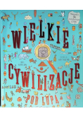 Wielkie cywilizacje pod lupą