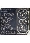 Ludowe kowalstwo artystyczne w Polsce