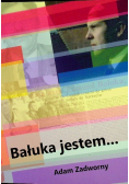 Bałuka jestem